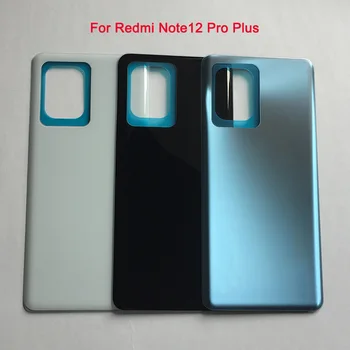 Задняя крышка Батарейного Отсека Для Xiaomi Redmi Note12 Pro + Plus 5G Note 12 Задняя Стеклянная 3D Дверца корпуса Для Redmi Note12 Pro + Задняя Крышка