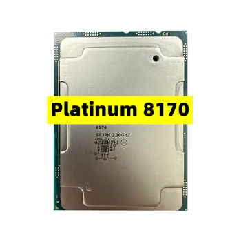 Процессор Xeon Platinum 8170 2,1 ГГц 35,75 МБАЙТ 165ВТ 26-ядерный 52-потоковый серверный процессор Platinum8170 LGA3647